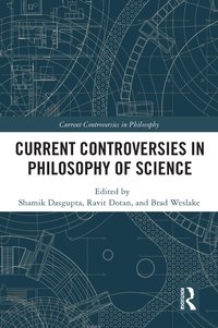 bokomslag Current Controversies in Philosophy of Science