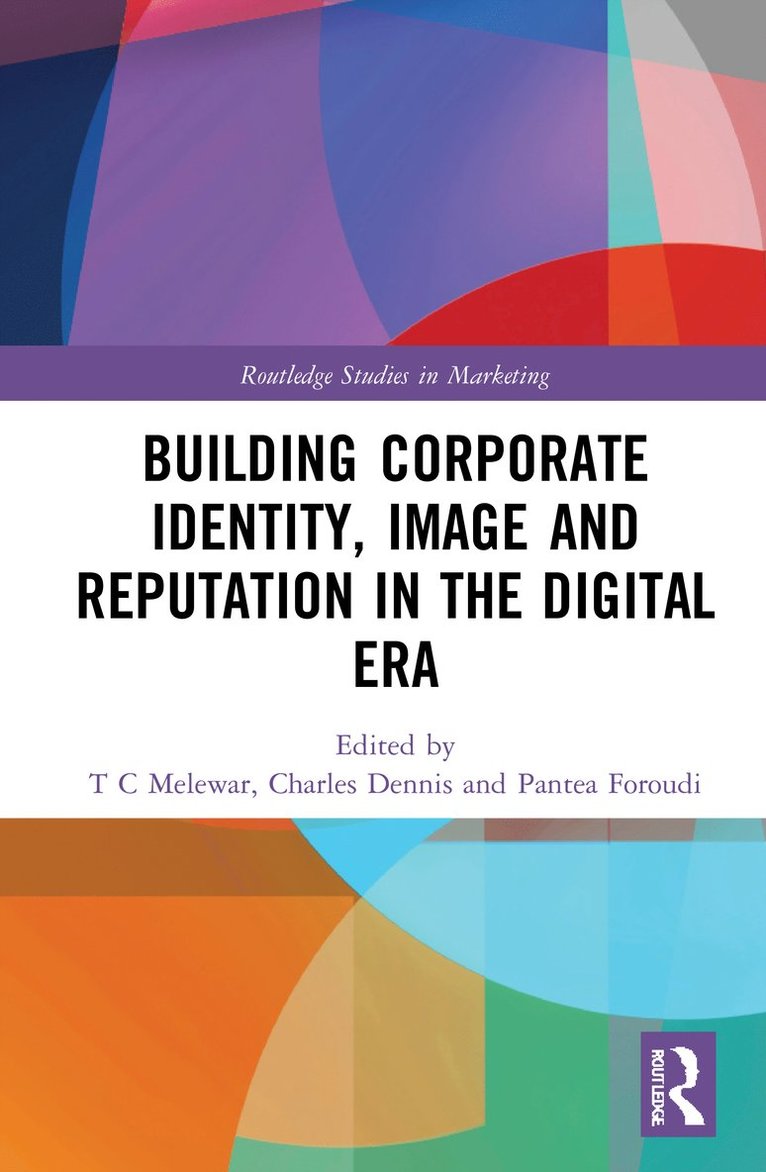 Building Corporate Identity, Image and Reputation in the Digital Era 1