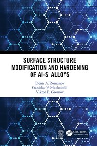 bokomslag Surface Structure Modification and Hardening of Al-Si Alloys