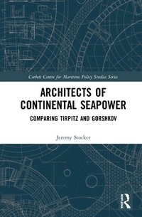 bokomslag Architects of Continental Seapower
