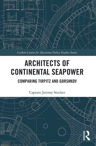 bokomslag Architects of Continental Seapower