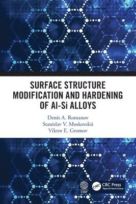Surface Structure Modification and Hardening of Al-Si Alloys 1