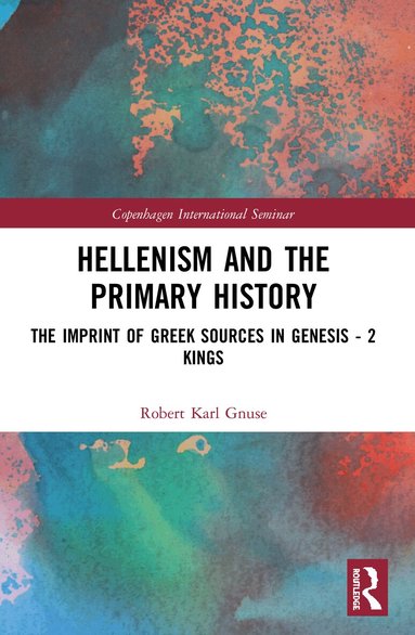 Robert Karl Gnuse - Hellenism and the Primary History, Häftad