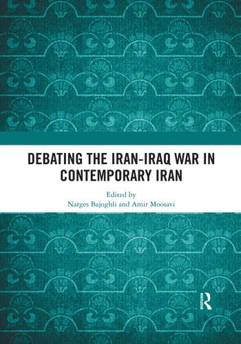 bokomslag Debating the Iran-Iraq War in Contemporary Iran