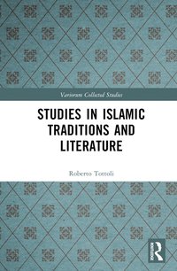 bokomslag Studies in Islamic Traditions and Literature