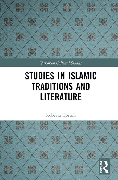 bokomslag Studies in Islamic Traditions and Literature