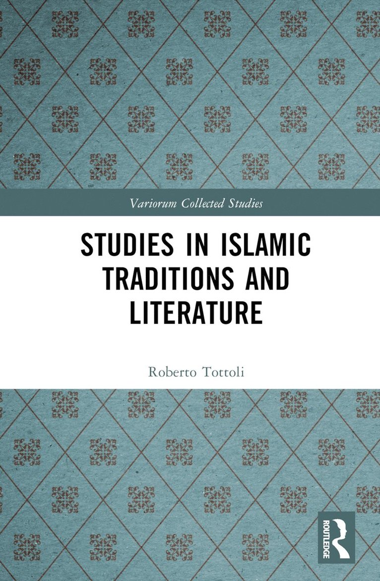 Roberto Tottoli, Italy) Tottoli, Roberto (Universita di Napoli L’Orientale - Studies in Islamic Traditions and Literature, Inbunden