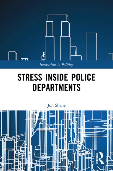 Jon Shane - Stress Inside Police Departments, Häftad