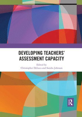 Developing Teachers Assessment Capacity 1