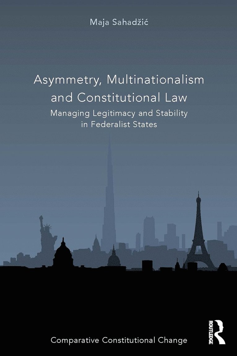 Maja Sahadžić, Maja Sahadzic, Maja Sahadic, Maja Sahad¿i¿ - Asymmetry, Multinationalism and Constitutional Law, Häftad