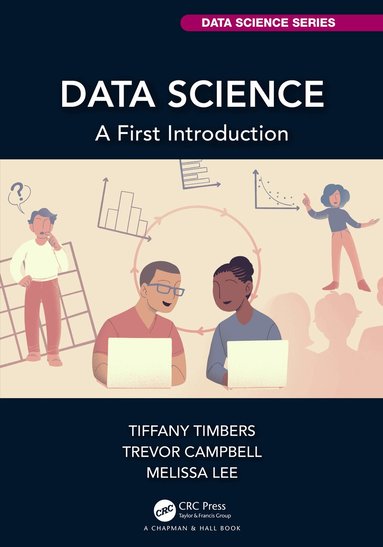 Tiffany Timbers, Trevor Campbell, Melissa Lee - Data Science, Inbunden