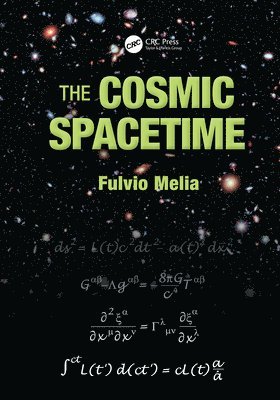Fulvio Melia - Cosmic Spacetime, Inbunden