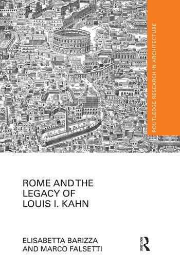 Elisabetta Barizza, Marco Falsetti - Rome and the Legacy of Louis I. Kahn, Häftad