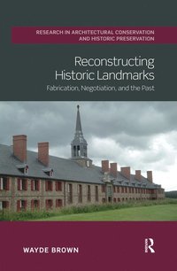 bokomslag Reconstructing Historic Landmarks