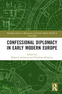 bokomslag Confessional Diplomacy in Early Modern Europe