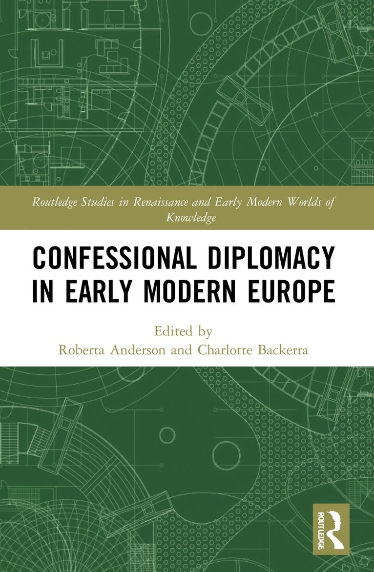 Roberta Anderson, Charlotte Backerra, UK) Anderson, Roberta (Bath Spa University College - Confessional Diplomacy in Early Modern Europe, Häftad
