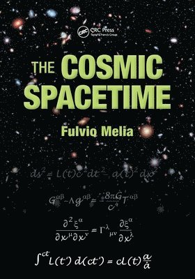 Fulvio Melia - Cosmic Spacetime, Häftad