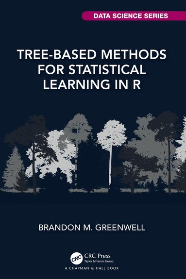 bokomslag Tree-Based Methods for Statistical Learning in R