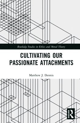 Cultivating Our Passionate Attachments 1