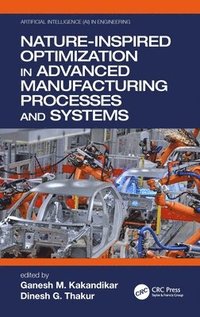 bokomslag Nature-Inspired Optimization in Advanced Manufacturing Processes and Systems