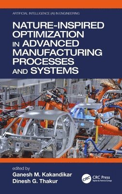 Nature-Inspired Optimization in Advanced Manufacturing Processes and Systems 1