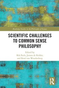 bokomslag Scientific Challenges to Common Sense Philosophy