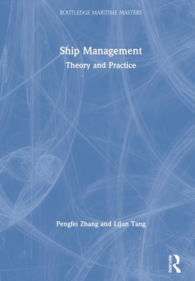 Pengfei Zhang, Lijun Tang - Ship Management, Inbunden