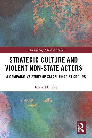 Edward D. Last - Strategic Culture and Violent Non-State Actors, Häftad