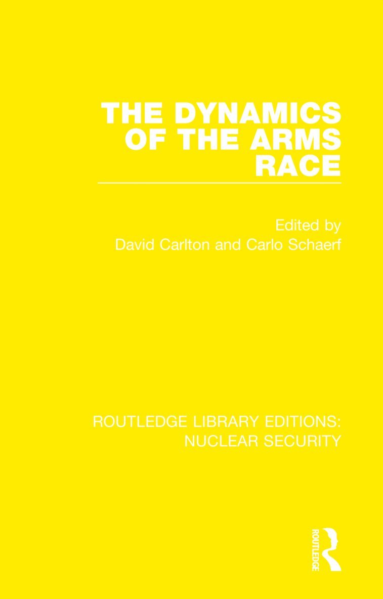David Carlton, Carlo Schaerf - Dynamics of the Arms Race, Häftad