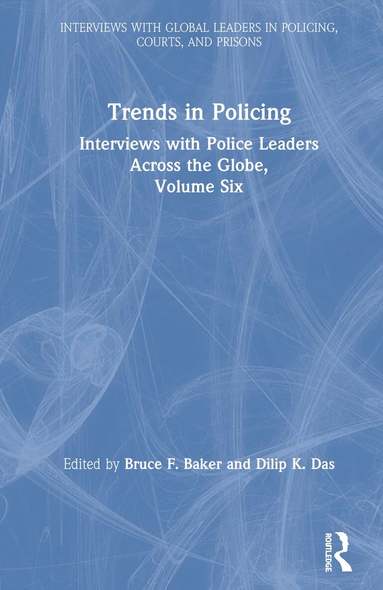 Bruce F. Baker, Dilip K. Das - Trends in Policing, Inbunden