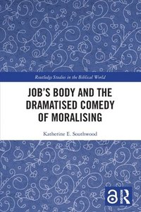 bokomslag Job's Body and the Dramatised Comedy of Moralising