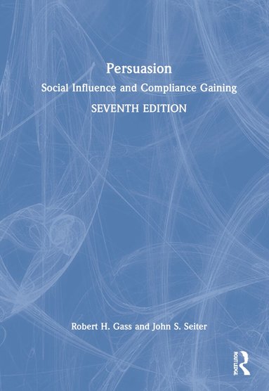 Robert H. Gass, John S. Seiter - Persuasion, Inbunden