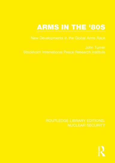 John Turner, Stockholm International Peace Research Institute - Arms in the '80s, Häftad