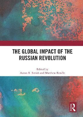 bokomslag The Global Impact of the Russian Revolution