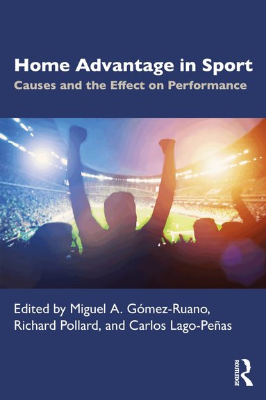 Miguel Gómez-Ruano, Richard Pollard, Carlos Lago-Peñas - Home Advantage in Sport, Häftad