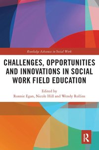 bokomslag Challenges, Opportunities and Innovations in Social Work Field Education