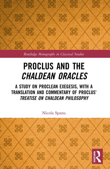 Nicola Spanu - Proclus and the Chaldean Oracles, Häftad