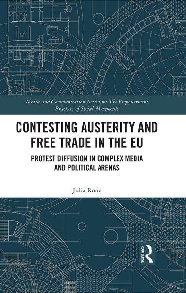 Julia Rone - Contesting Austerity and Free Trade in the EU, Inbunden