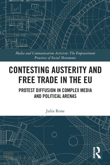 Julia Rone - Contesting Austerity and Free Trade in the EU, Häftad