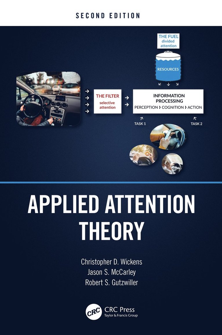 Christopher D. Wickens, Jason S. McCarley, Robert S. Gutzwiller, Christopher D. (Colorado State University) Wickens, Jason S. Mccarley - Applied Attention Theory, Inbunden