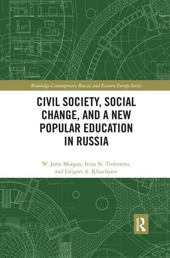 W. John Morgan, Irina N. Trofimova, Grigori A. Kliucharev - Civil Society, Social Change, and a New Popular Education in Russia, Häftad