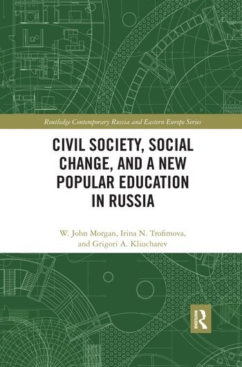 Civil Society, Social Change, and a New Popular Education in Russia 1