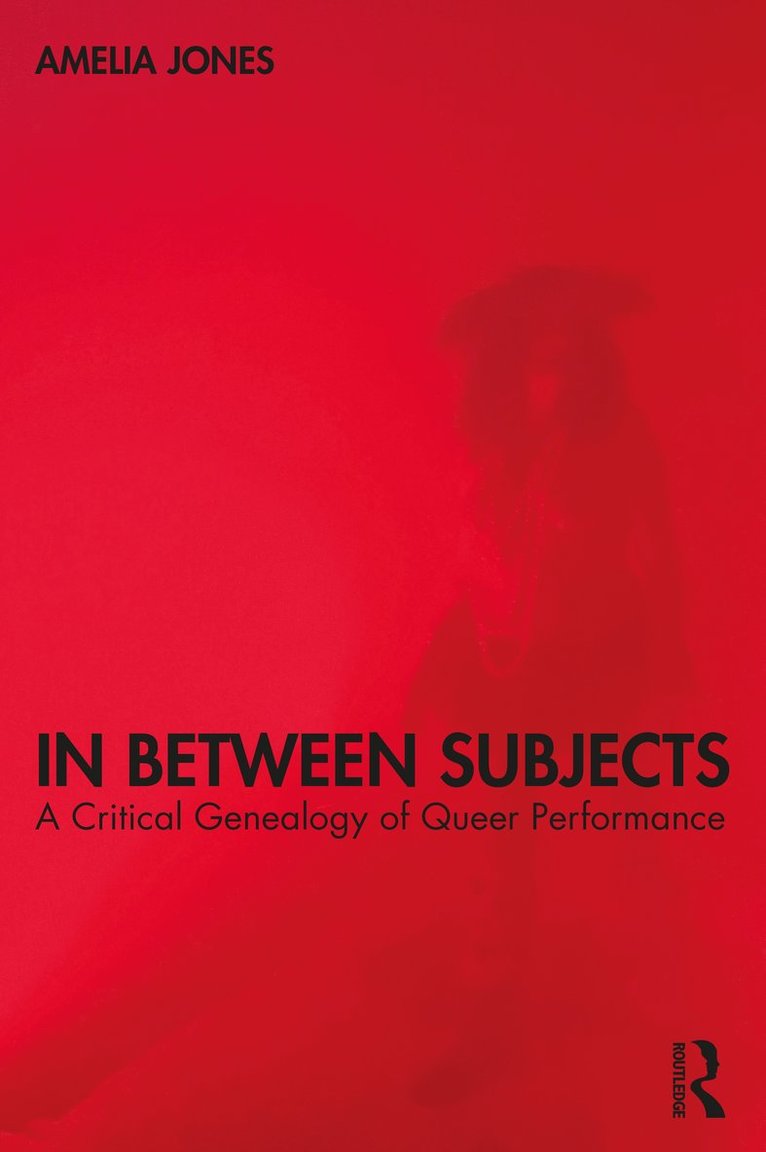 Amelia Jones - In Between Subjects, Häftad