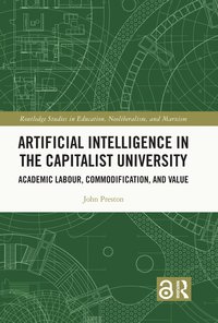 bokomslag Artificial Intelligence in the Capitalist University