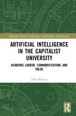 bokomslag Artificial Intelligence in the Capitalist University