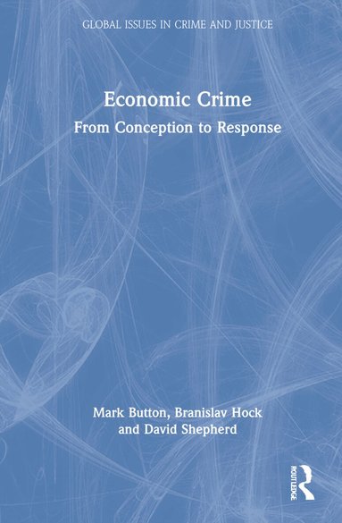 Mark Button, Branislav Hock, David Shepherd - Economic Crime, Inbunden