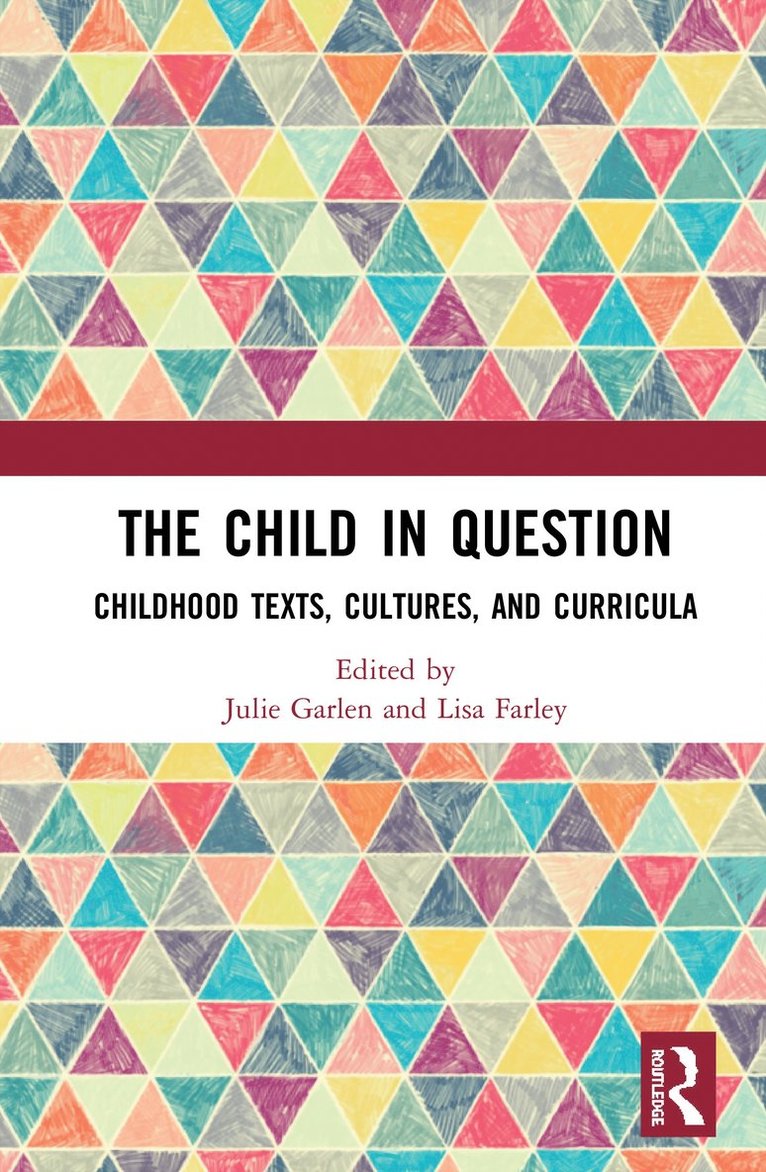 Julie C. Garlen, Lisa Farley - Child in Question, Inbunden