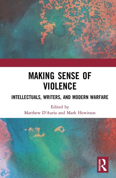 Matthew D'Auria, Mark Hewitson - Making Sense of Violence, Inbunden