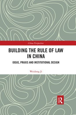 Building the Rule of Law in China 1