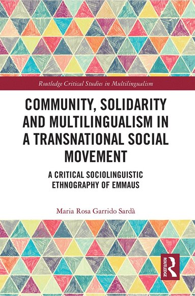Maria Rosa Garrido Sardà - Community, Solidarity and Multilingualism in a Transnational Social Movement, Häftad